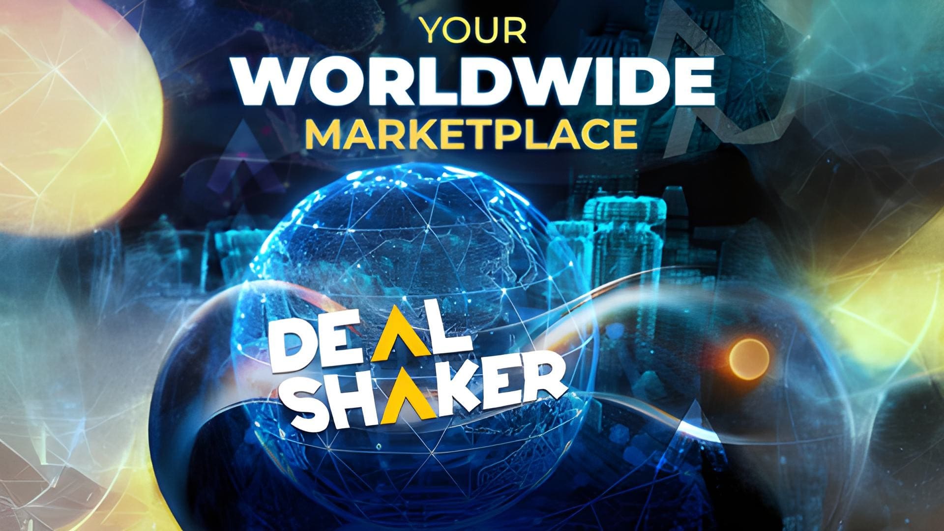 DEALSHAKERの上にYOUR WORLDWIDE MARKETPLACEと書かれたデジタルグラフィックが、青く光る地球儀と抽象的な図形の上に描かれ、ワンエコシステムが2025年の公式ニュースレターにふさわしいグローバルなオンライン・マーケットプレイスであることを強調している。.